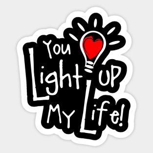 You Light Up My Life - Couples Love Sticker